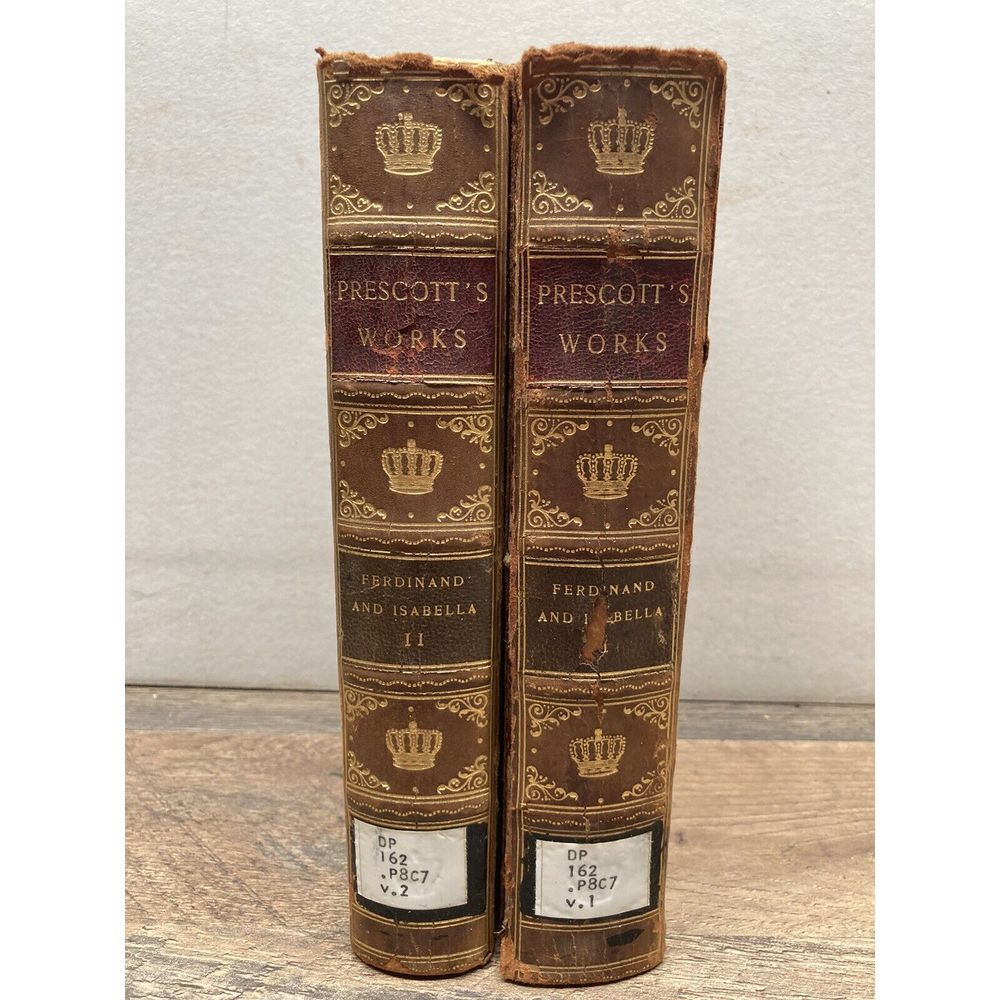 History Of‎ The Reign Of Ferdinand & Isabella Volume I & 2 William Prescott